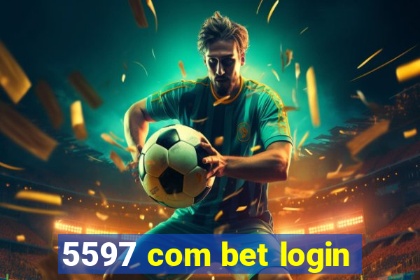 5597 com bet login